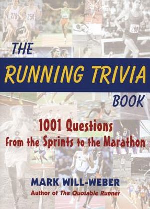The Running Trivia Book: 1001 Questions from the Sprints to the Marathon image number 0