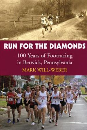 Run for the Diamonds: 100 Years of Footracing in Berwick, Pennsylvania image number 0