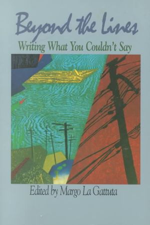 Beyond the Lines : Writing What You Couldn't Say image number 0
