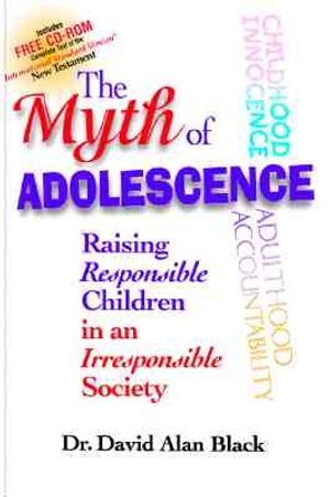 The Myth of Adolescence: Raising Responsible Children in an Irresponsible Society [With CDROM] image number 0