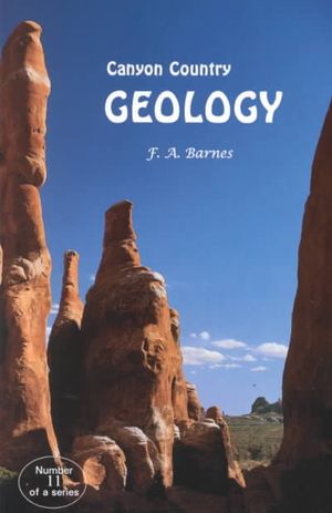 Canyon Country Geology for the Layman and Rockhound image number 0