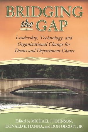 Bridging the Gap: Leadership, Technology, and Organizational Change for University Deans and Chairpersons image number 0