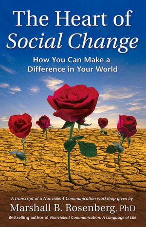 The Heart of Social Change: How to Make a Difference in Your World image number 0