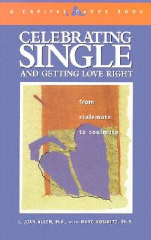 Celebrating Single and Getting Love Right: From Stalemate to Soulmate image number 0