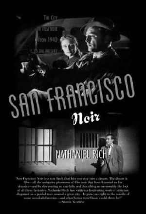 San Francisco Noir: The City in Film Noir from 1940 to the Present image number 0