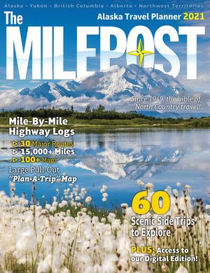 The Milepost 2021: Alaska Travel Planner image number 0