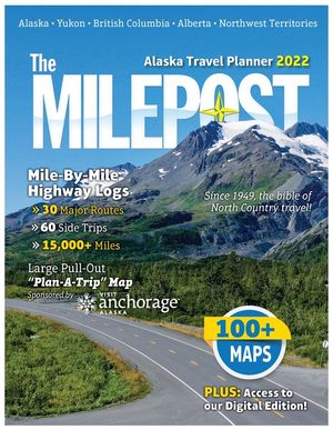 The Milepost 2022: Alaska Travel Planner image number 0
