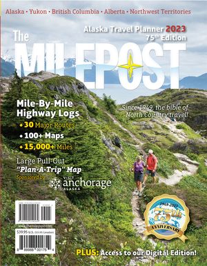 The Milepost 2023: Alaska Travel Planner image number 0