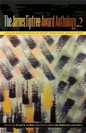 The James Tiptree Award Anthology 2 image number 0