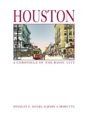 Houston: A Chronicle of the Bayou City image number 0