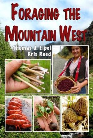 Foraging the Mountain West: Gourmet Edible Plants, Mushrooms, and Meat image number 0