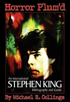 Horror Plum'd: International Stephen King Bibliography & Guide 1960-2000 image number 0