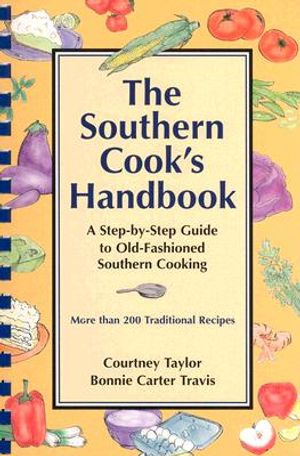 The Southern Cook's Handbook: A Step-By-Step Guide to Old-Fashioned Southern Cooking image number 0