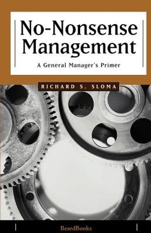 No-Nonsense Management: A General Manager's Primer image number 0