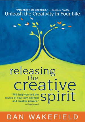Releasing the Creative Spirit: Unleash the Creativity in Your Life image number 0