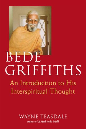 Bede Griffiths: An Introduction to His Spiritual Thought image number 0