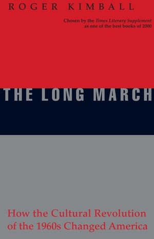 The Long March: How the Cultural Revolution of the 1960s Changed America image number 0