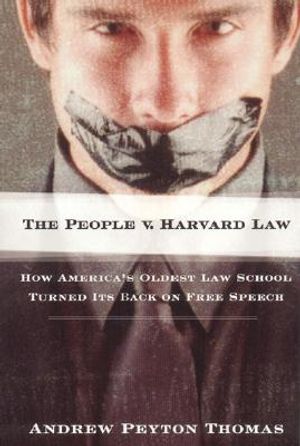 The People V. Harvard Law: How America's Oldest Law School Turned Its Back on Free Speech image number 0