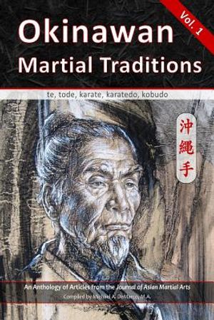 Okinawan Martial Traditions: te, tode, karate, karatedo, kobudo image number 0