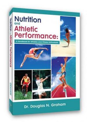Nutrition and Athletic Performance: A Handbook for Athletes and Fitness Enthusiasts image number 0
