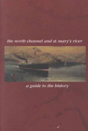 The North Channel and St. Mary's River: A Guide to the History image number 0