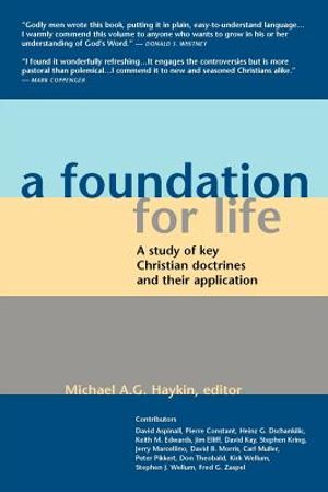A Foundation for Life: A Study of Key Christian Doctrines and Their Application image number 0