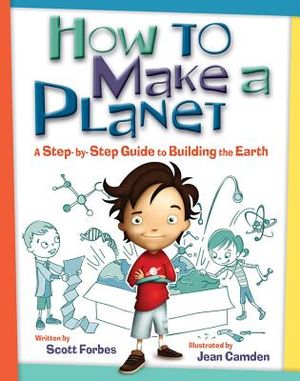How to Make a Planet: A Step-By-Step Guide to Building the Earth image number 0