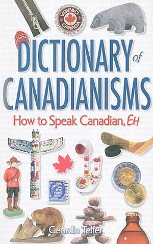 Dictionary of Canadianisms: How to Speak Canadian, Eh image number 0