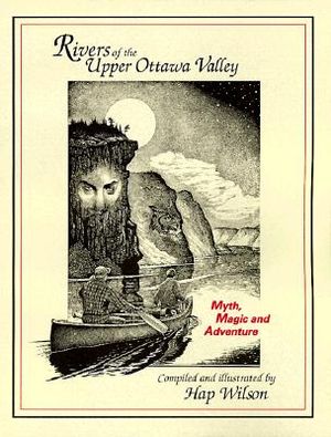 Rivers of the Upper Ottawa Valley: Myth, Magic & Adventure image number 0