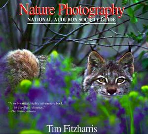 Nature Photography: A National Audubon Society Guide image number 0