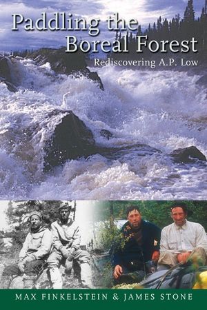 Paddling the Boreal Forest: Rediscovering A.P. Low image number 0