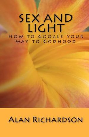 Sex and Light: How to Google your way to Godhood image number 0