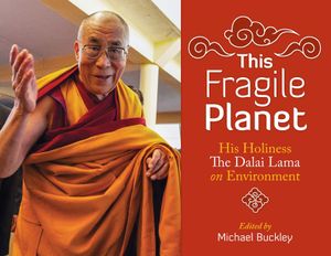 This Fragile Planet: His Holiness the Dalai Lama on Environment image number 0