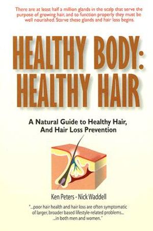Healthy Body: Healthy Hair: A Natural Guide to Healthy Hair and Hair Loss Prevention image number 0