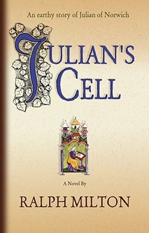 Julian's Cell: The Earthy Story of Julian of Norwich image number 0