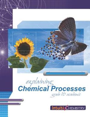 Explaining Chemical Processes: Student Exercises and Teacher Guide for Grade Ten Academic Science image number 0
