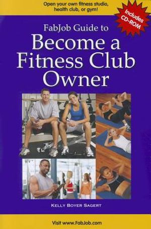 Become a Fitness Club Owner [With CDROM] image number 0
