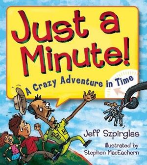 Just a Minute!: A Crazy Adventure in Time image number 0