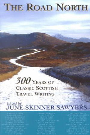 The Road North: 300 Years of Classic Scottish Travel Writing image number 0