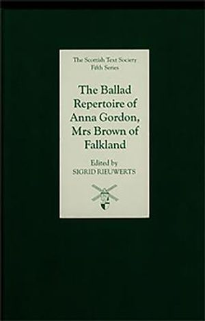 The Ballad Repertoire of Anna Gordon, Mrs Brown of Falkland image number 0