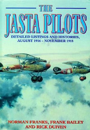 Jasta Pilots: Detailed Listings and Histories August 1916 - November 1918 image number 0