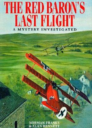 Red Baron's Last Flight: A Mystery Investigated image number 0