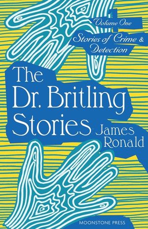 Stories of Crime & Detection Vol I: The Britling Stories image number 0