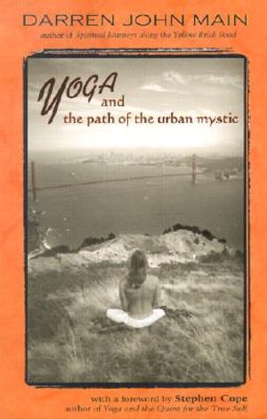 Yoga and the Path of the Urban Mystic image number 0