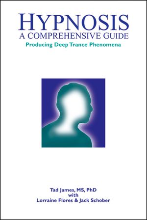 Hypnosis: A Comprehensive Guide: Producing Deep Trance Phenomena image number 0