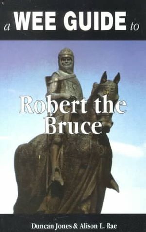 A Wee Guide to Robert the Bruce image number 0
