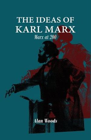 The Ideas of Karl Marx: Marx at 200 image number 0