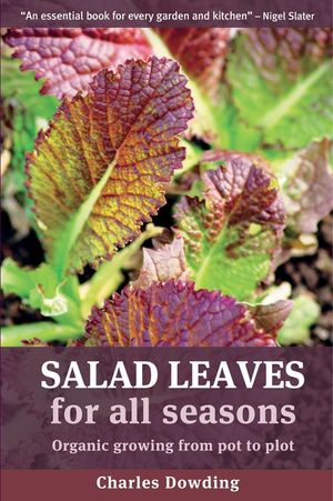 Salad Leaves: Organic Growing from Pot to Plot image number 0