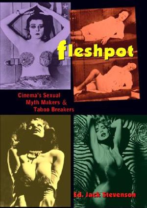 Fleshpot: Cinema's Sexual Myth Makers & Taboo Breakers image number 0