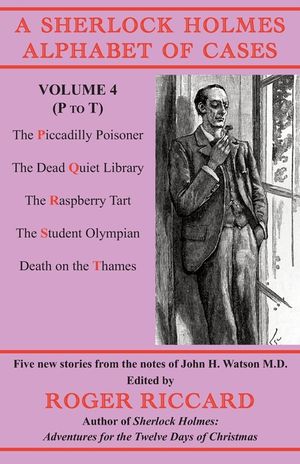 A Sherlock Holmes Alphabet of Cases Volume 4 (P to T): Five new stories from the notes of John H. Watson M.D. image number 0